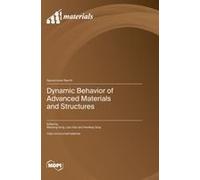 Dynamic Behavior Of Advanced Materials And Structures