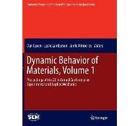 Dynamic Behavior Of Materials, Volume 1