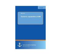 Dynamic Capabilities At Ibm