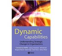 Dynamic Capabilities Constance Helfat, Harbir Singh, Margaret A. Peteraf, Sydney Finkelstein, Will Mitchell (Auteur)
