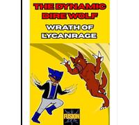 Dynamic Dire Wolf: Wrath of Lycanrage