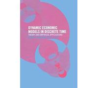 Dynamic Economic Models In Discrete Time