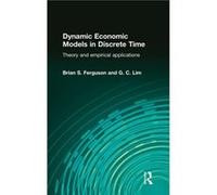 Dynamic Economic Models in Discrete Time by Brian Ferguson Brian S. Ferguson, G. C. Lim (Auteur)