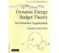 Dynamic Energy Budget Theory for Metabolic Organisation Bas Kooijman (Auteur)