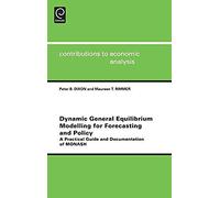 Dynamic General Equilibrium Modelling For Forecasting And Policy