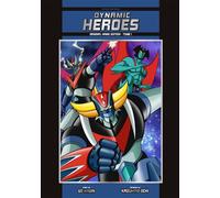 Dynamic Heroes T01 - Couleurs - Original Name Edition - Go Nagai - Isan Manga - cartonné - Manga