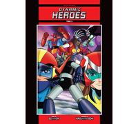 Dynamic Heroes T03 - Couleurs Edition Standard - Go Nagai - Isan Manga - relié - Manga