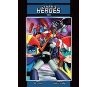 Dynamic Heroes T03 - Couleurs - Original Name Edition - Go Nagai - Isan Manga - relié - Manga