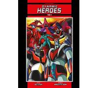 Dynamic Heroes T04 - Couleurs Edition Standard - Go Nagai - Isan Manga - relié - Manga