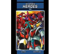Dynamic Heroes T04 - Couleurs - Original Name Edition - Go Nagai - Isan Manga - relié - Manga