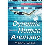 Dynamic Human Anatomy by William C. Whiting Inconnu (Auteur)