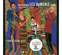 The Dynamic Les DeMarle Band Comin' Home Baby (CD) Album