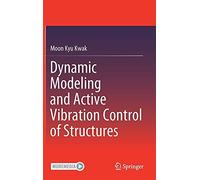 Dynamic Modeling And Active Vibration Control Of Structures