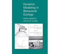 Dynamic Modeling in Behavioral Ecology