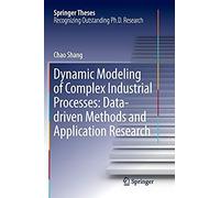 Dynamic Modeling Of Complex Industrial Processes: Data-Driven Methods And Application Research