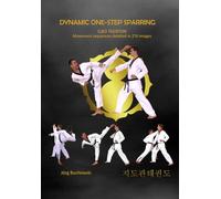 Dynamic one-step sparring Ilbo Taeryon: Dynamic Taekwondo