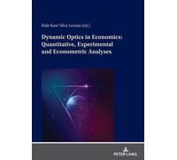 Dynamic Optics In Economics: Quantitative, Experimental And Econometric Analyses