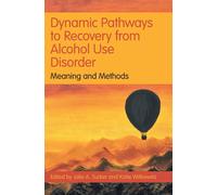 Dynamic Pathways To Recovery From Alcohol Use Disorder
