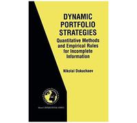 Dynamic Portfolio Strategies: Quantitative Methods And Empirical Rules For Incomplete Information