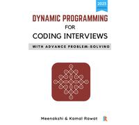 Dynamic Programming For Coding Interviews: With Advance Problem-Solving