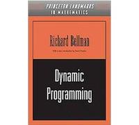 Dynamic Programming, Princeton Landmarks in Mathematics and Physics Richard Ernest Bellman (Auteur)