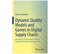 Dynamic Quality Models And Games In Digital Supply Chains