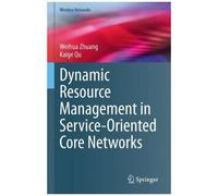 Dynamic Resource Management In Service-Oriented Core Networks