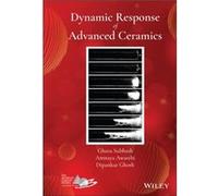 Dynamic Response of Advanced Ceramics by Dipankar Ghosh Dipankar Ghosh (Auteur)