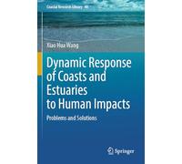 Dynamic Response of Coasts and Estuaries to Human Impacts: Problems and Solutions