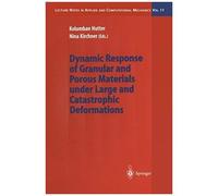 Dynamic Response Of Granular And Porous Materials Under Large And Catastrophic Deformations