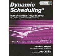 Dynamic Scheduling(R) With Microsoft(R) Project 2010