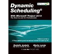 Dynamic Scheduling(R) With Microsoft(R) Project 2013