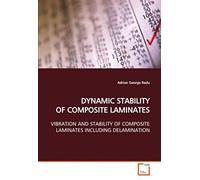 Dynamic Stability Of Composite Laminates: Vibration And Stability Of Composite Laminates Including Delamination