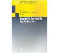 Dynamic Stochastic Optimization, Lecture Notes in Economics and Mathematical Systems Georg Pflug, Yuri Ermoliev (Auteur)