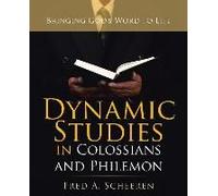 Dynamic Studies In Colossians And Philemon