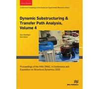 Dynamic Substructuring & Transfer Path Analysis, 2026 Proceedings of the 44th IMAC, A Conference and Exposition on Structural Dynamics 2026 - Dan Roettgen - River Publishers - ebook (ePub) - Livre