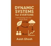 Dynamic Systems for Everyone: Understanding How Our World Works