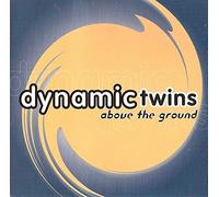 Dynamic Twins - Above the ground
