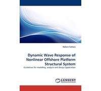 Dynamic Wave Response Of Nonlinear Offshore Platform Structural System