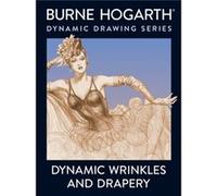 Dynamic Wrinkles and Drapery by B Hogarth Burne Hogarth (Auteur)