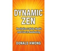 Dynamic Zen: Revitalize Cellular Health and Live in Awakening