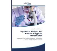Dynamical Analysis and Control of Syphilis Transmission: Analysis of a Sex-Structured Syphilis Transmission Model with Control Interventions