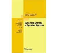Dynamical Entropy In Operator Algebras Ergebnisse Der Mathematik Und Ihrer Grenzgebiete - 3 - Folge - A Series Of Modern Surveys In Mathematics