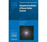 Dynamical Evolution of Dense Stellar Systems (IAU S246)