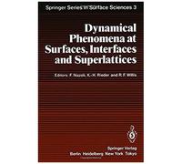 Dynamical Phenomena At Surfaces, Interfaces And Superlattices