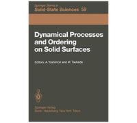Dynamical Processes And Ordering On Solid Surfaces