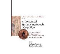 Dynamical Systems Approach To Cognition, The: Concepts And Empirical Paradigms Based On Self-Organization, Embodiment, And Coordination Dynamics