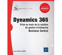 Dynamics 365 Prise en main de la solution de gestion d'entreprise Business Central - Jean-Philippe André - Eni Editions - broché - Manuel