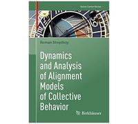 Dynamics And Analysis Of Alignment Models Of Collective Behavior