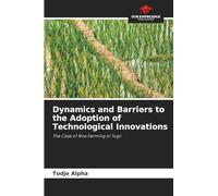 Dynamics and Barriers to the Adoption of Technological Innovations